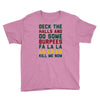 deck the halls and do some burpees Youth Tee