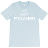 we got the power 5 T-Shirt