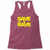save the rave Racerback Tank