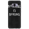 normal is boring Samsung Galaxy S8 Plus