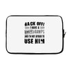 Back Off Crazy Gramps Afraid To Use Him Laptop sleeve