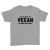 Don't Ask Me Why I'm A Vegan Ask Yourself Why You're Not Youth Tee