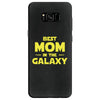 Best Mom in the Galaxy Samsung Galaxy S8