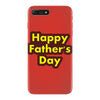 HAPPY FATHER DAY iPhone 7 Plus Case