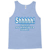 shhhhh this is my hangover shirt Tank Top