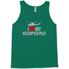 i' love my helicopter pilot Tank Top