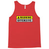 warning offensive mens funny Tank Top