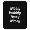 wibbly w0bbly Mousepad