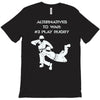 alternatives to war play rugby T-Shirt