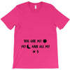 You are My Sun My Moon and All My Stars T-Shirt