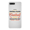 Behind Every Football Player Who Believes in Himself is a Football Dad iPhone 7 Plus Case