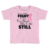 the lord will fight for you, you need only to be still Toddler T-shirt