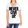 never give up Ladies Curvy T-Shirt