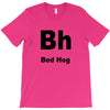 bed hog T-Shirt