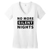 No More Silent Nights Women's V-Neck T-Shirt