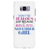 don't be jealous just because i'm a super cute november girl Samsung Galaxy S8 Plus