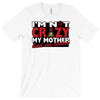 im not insane, ideal birthday gift or present T-Shirt