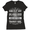 And 8th Day God Look Down So God Made A Taurus Girl Ladies Fitted T-Shirt
