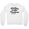 mother of dragons Crewneck Sweatshirt