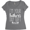 I'm Your Father's Day Gift Mom Says You're Welcome Women's Triblend Scoop T-shirt