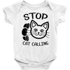 stop cat calling Baby Onesie