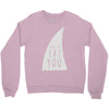 nice to eat you Crewneck Sweatshirt