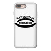 may contain prosecco iPhone 8 Plus