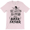 You Cant Scare Me I am Biker Father T-Shirt
