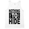 nothing to hide Tank Top