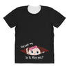 Excuse Me Is It May Yet Baby Girl All Over Women's T-shirt