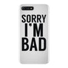 sorry i'm bad iPhone 7 Plus Case