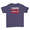 stand for something Youth Tee