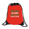 christmas so hard santas elves wanna find me Drawstring Bags