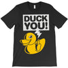duck you T-Shirt