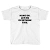 Hang On Let Me Overthink This Toddler T-shirt