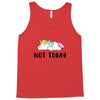 Unicorn Says Not Today Tank Top