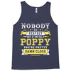 Nobody Is Perfect But If You Are A Poppy You Are Pretty Damn Close Tank Top
