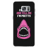 Feed Me and Tell Me I'm Pretty Baby Girl Samsung Galaxy S7