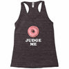 Donut Judge Me Racerback Tank