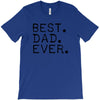 best dad ever t shirt gift for father T-Shirt