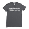 don't worry Ladies Fitted T-Shirt