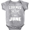 Legends Are Born In June Baby Onesie