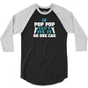If Pop Pop Can't Fix It No One Can 3/4 Sleeve Shirt