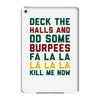 deck the halls and do some burpees iPad Mini 4