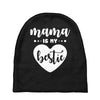Mama is My Bestie Baby Beanies