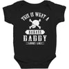 This Is What A Badass Daddy Looks Like Baby Bodysuit