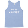 call me ja'crispy Tank Top