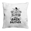 You Cant Scare Me I am Biker Brother Throw Pillow