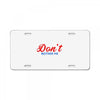 Don't Bother Me License Plate
