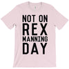 rex manning day T-Shirt